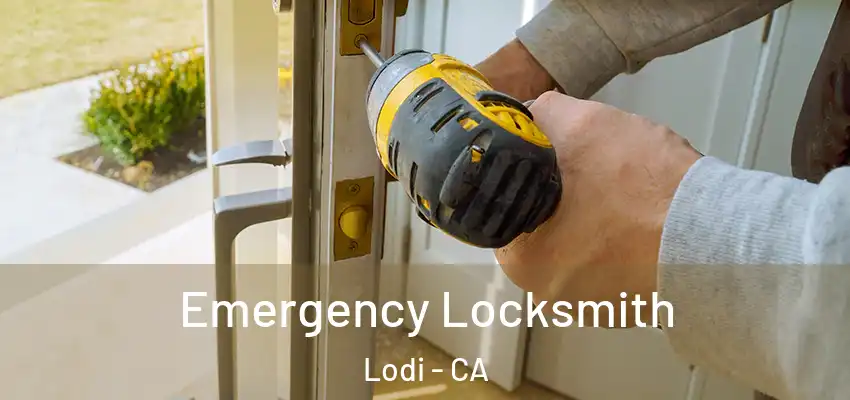  Emergency Locksmith Lodi - CA