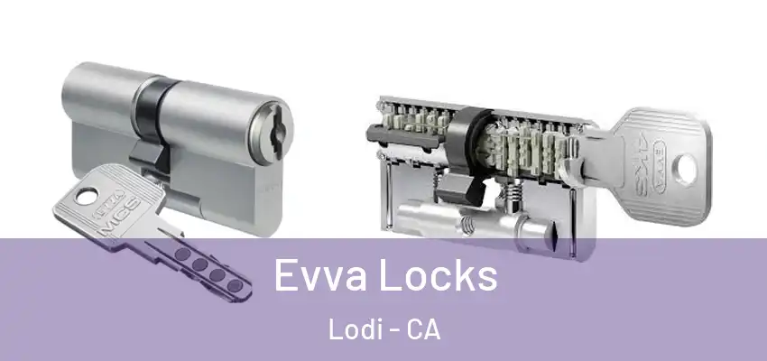  Evva Locks Lodi - CA