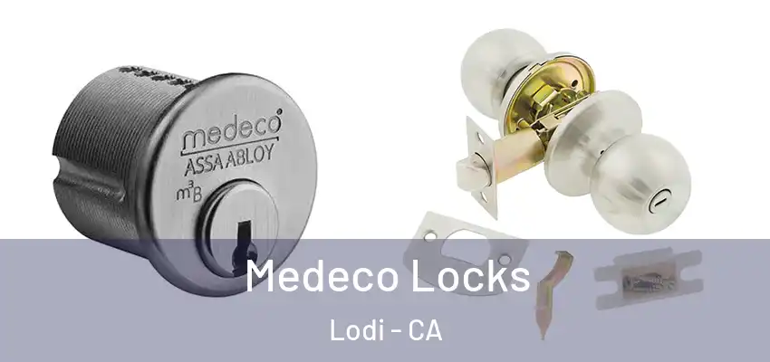  Medeco Locks Lodi - CA
