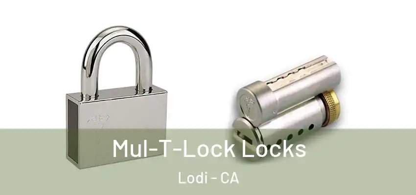  Mul-T-Lock Locks Lodi - CA