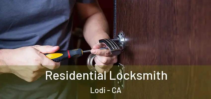  Residential Locksmith Lodi - CA