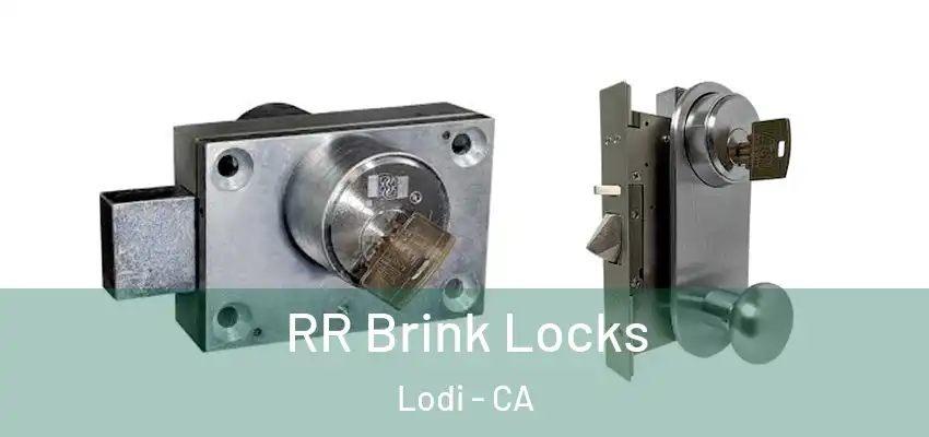  RR Brink Locks Lodi - CA
