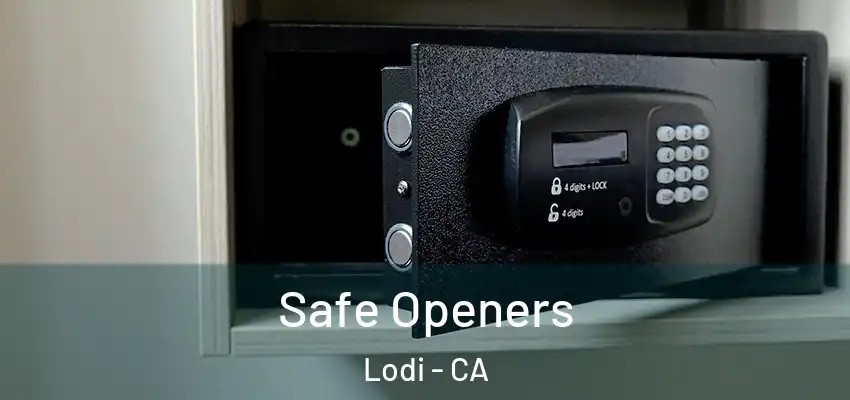  Safe Openers Lodi - CA