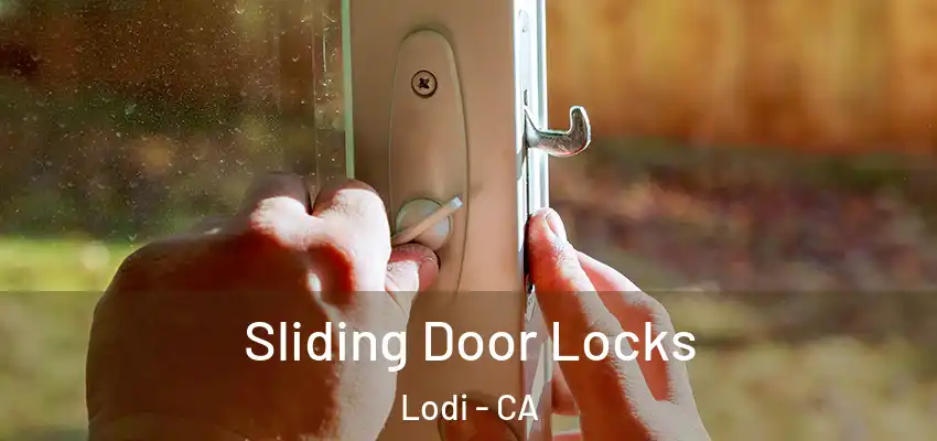  Sliding Door Locks Lodi - CA
