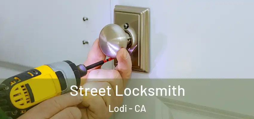  Street Locksmith Lodi - CA